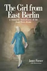 The Girl from East Berlin - James Furner