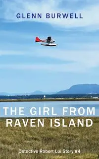 The Girl from Raven Island - Glenn Burwell