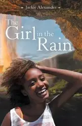 The Girl in the Rain - Alexander Jackie