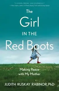 The Girl in the Red Boots - Judith Rabinor PhD Ruskay