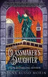 The Glassmaker's Daughter - Donna Morin Russo