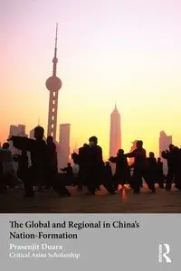 The Global and Regional in China's Nation-Formation - Duara Prasenjit