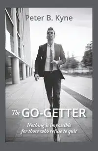 The Go-Getter - Peter B. Kyne