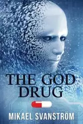 The God Drug - Svanström Mikael