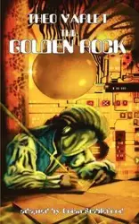 The Golden Rock - Theo Varlet