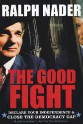 The Good Fight - Ralph Nader