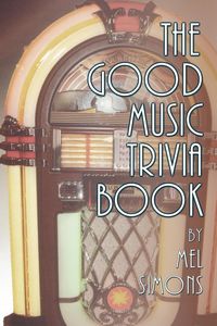 The Good Music Trivia Book - Mel Simons