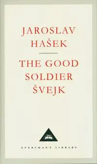 The Good Soldier Svejk - Hasek Jaroslav