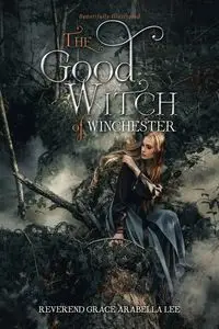 The Good Witch of Winchester - Lee Grace Reverend Arabella