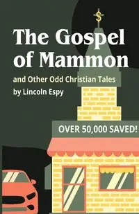 The Gospel of Mammon - Lincoln Espy