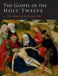 The Gospel of the Holy Twelve - Ouseley G. J.