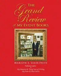 The Grand Review of My Event Books - Marilyn J. Lease-Fritz