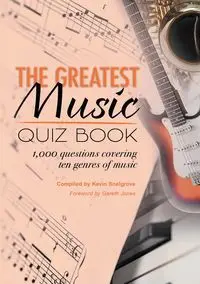 The Greatest Music Quiz Book - Kevin Snelgrove