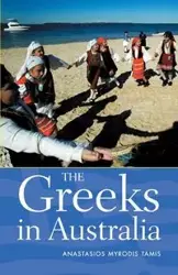 The Greeks in Australia - Tamis Anastasios
