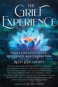 The Grief Experience - Kelly Daugherty