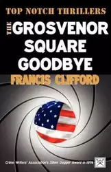 The Grosvenor Square Goodbye - Clifford Francis