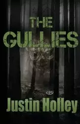 The Gullies - Holley Justin