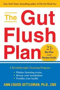 The Gut Flush Plan - Ann Louise Gittleman