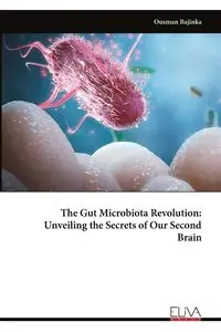 The Gut Microbiota Revolution - Bajinka Ousman