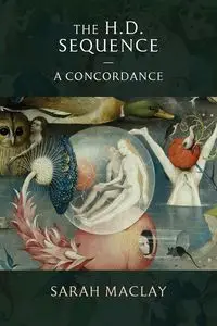 The H.D. Sequence-A Concordance - Sarah Maclay