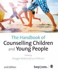 The Handbook of Counselling Children & Young People - Robson Maggie