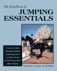 The Handbook of JUMPING ESSENTIALS - Lemaire de Ruffieu Francois