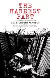 The Hardest Part - Geoffrey Studdert Kennedy Anketell