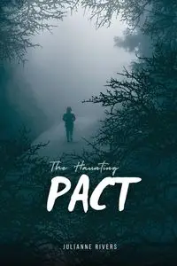 The Haunting Pact - Julianne Rivers