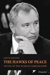 The Hawks of Peace - Rogozin Dmitry