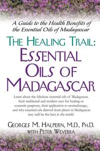 The Healing Trail - Halpern M.D. Ph.D. Georges M.