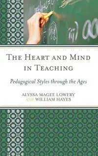 The Heart and Mind in Teaching - Alyssa Lowery Magee