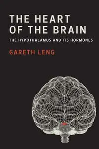 The Heart of the Brain - Leng Gareth