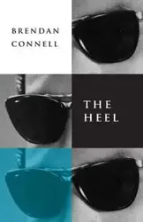 The Heel - Brendan Connell