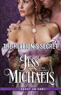 The Hellion's Secret - Jess Michaels