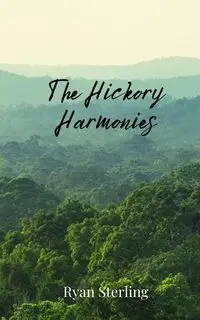 The Hickory Harmonies - Sterling Ryan