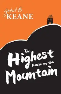 The Highest House on The Mountain - John B. Keane