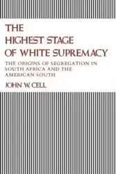 The Highest Stage of White Supremacy - John W. Cell