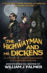 The Highwayman and Mr. Dickens - Palmer William J