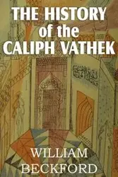 The History of Caliph Vathek - Beckford William Jr.