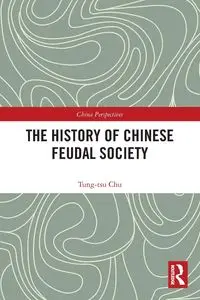 The History of Chinese Feudal Society - Chu Tung-tsu