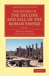 The History of the Decline and Fall of the Roman Empire - Volume 7 - Edward Gibbon