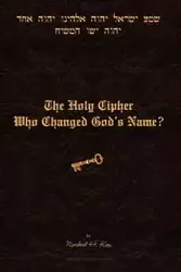 The Holy Cipher - Kox Norbert H.
