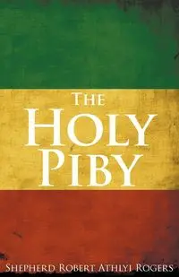 The Holy Piby - Robert Rogers Shepherd Athlyi