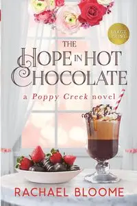 The Hope in Hot Chocolate - Rachael Bloome