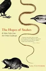 The Hopes of Snakes - Lisa Couturier