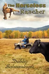 The Horseless Rancher - Debby Schoeningh