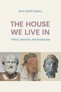 The House We Live In - Seth Segall Zuihō