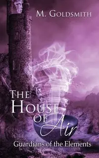 The House of Air - Goldsmith M.