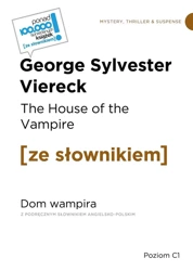 The House of the Vampire - Dom wampira Poziom C1 - George Sylvester Viereck