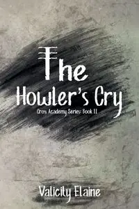 The Howler's Cry - Elaine Valicity